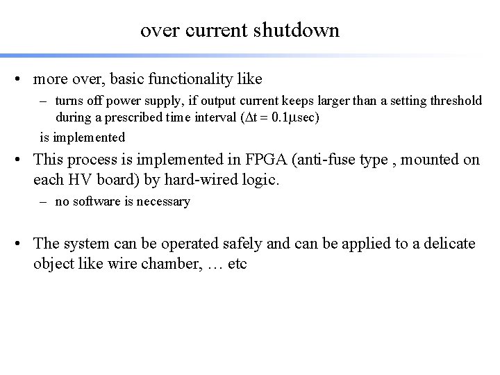 over current shutdown • more over, basic functionality like – turns off power supply,