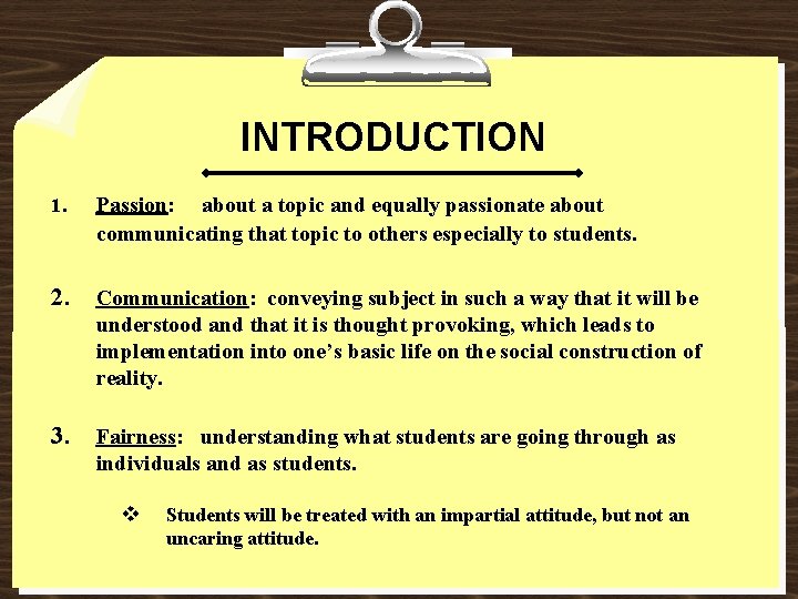 INTRODUCTION 1. Passion: about a topic and equally passionate about communicating that topic to
