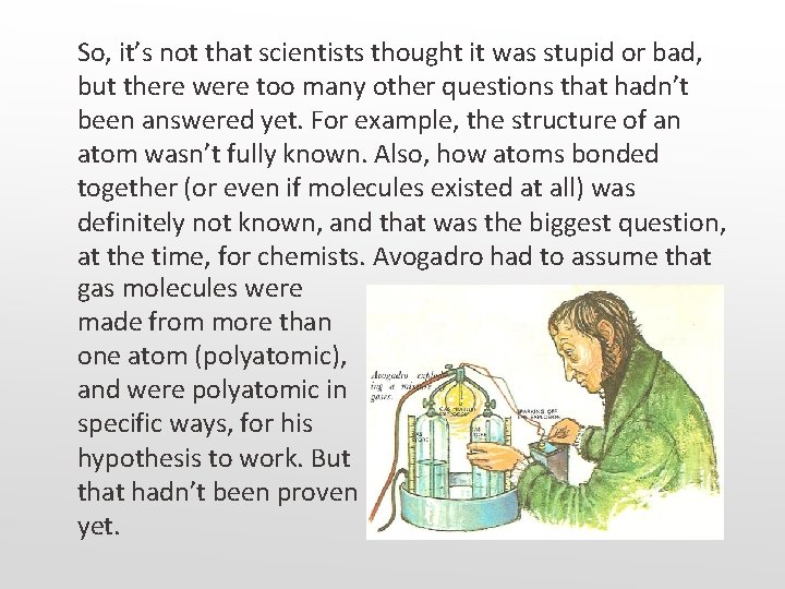 So, it’s not that scientists thought it was stupid or bad, but there were So, it’s not that scientists thought it was stupid or bad, but there were