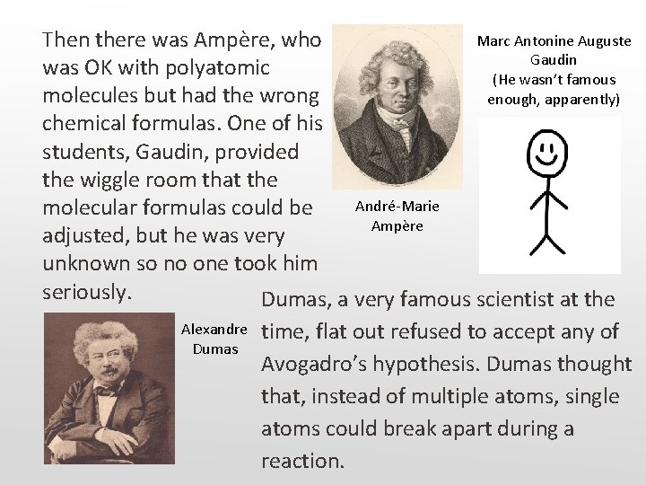 Marc Antonine Auguste Then there was Ampère, who Gaudin was OK with polyatomic (He Marc Antonine Auguste Then there was Ampère, who Gaudin was OK with polyatomic (He