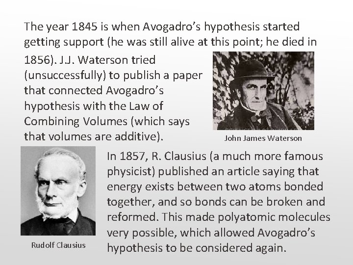 The year 1845 is when Avogadro’s hypothesis started getting support (he was still alive The year 1845 is when Avogadro’s hypothesis started getting support (he was still alive