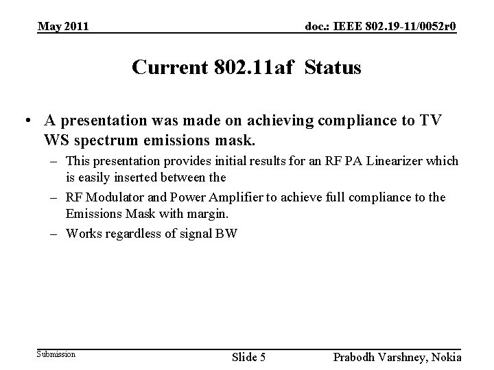 May 2011 doc. : IEEE 802. 19 -11/0052 r 0 Current 802. 11 af