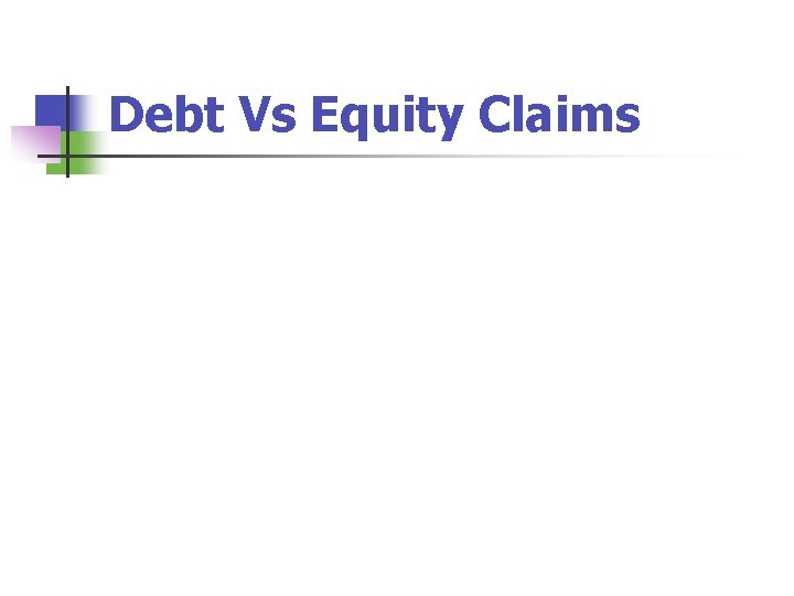 Debt Vs Equity Claims 