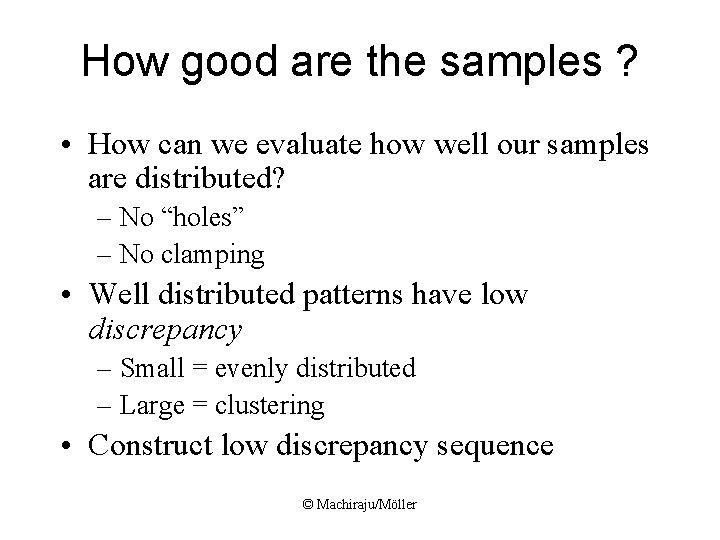 How good are the samples ? • How can we evaluate how well our How good are the samples ? • How can we evaluate how well our