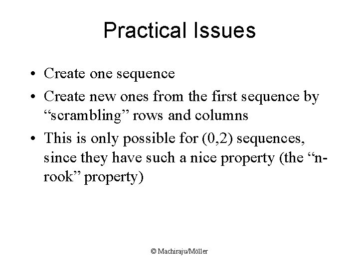 Practical Issues • Create one sequence • Create new ones from the first sequence Practical Issues • Create one sequence • Create new ones from the first sequence