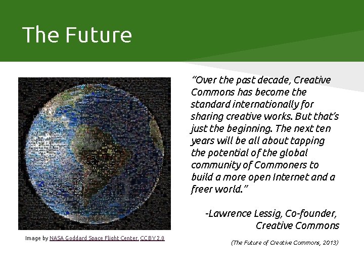 The Future “Over the past decade, Creative Commons has become the standard internationally for