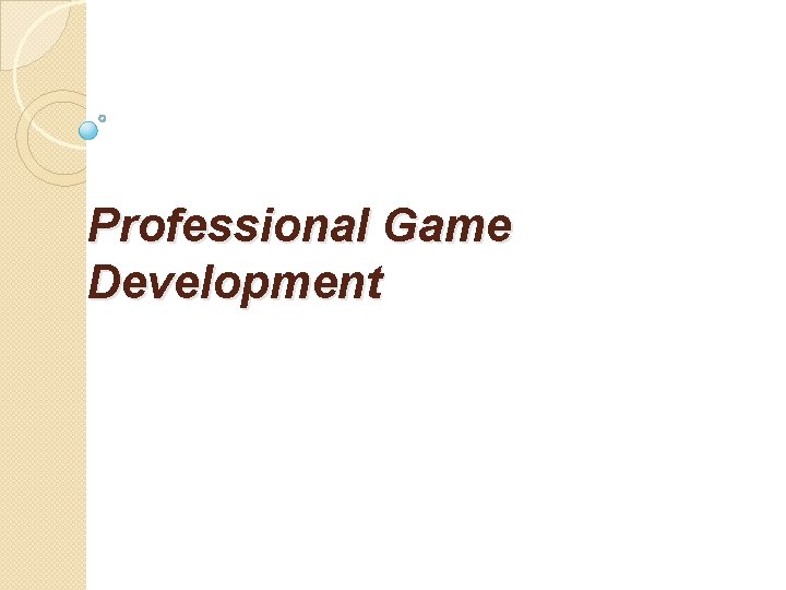 Professional Game Development 