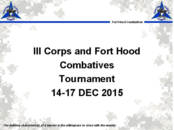 Fort Hood Combatives III Corps and Fort Hood Combatives Tournament 14 -17 DEC 2015