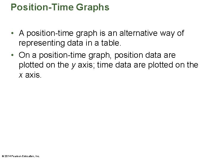 Position-Time Graphs • A position-time graph is an alternative way of representing data in Position-Time Graphs • A position-time graph is an alternative way of representing data in