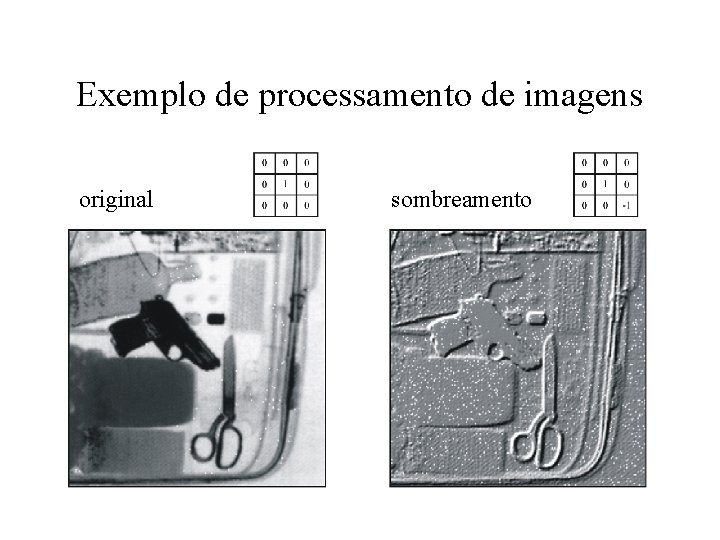 Exemplo de processamento de imagens original sombreamento 