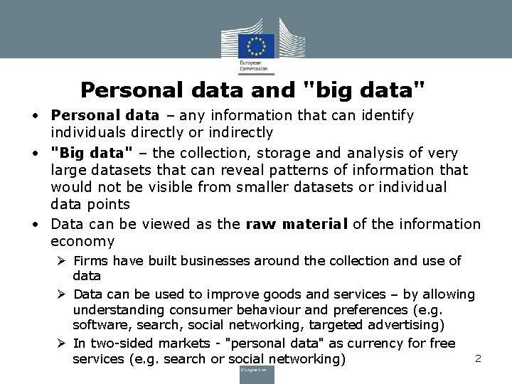 Personal data and "big data" • Personal data – any information that can identify