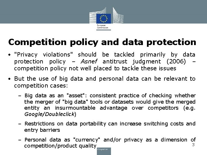 Competition policy and data protection • "Privacy violations" should be tackled primarily by data