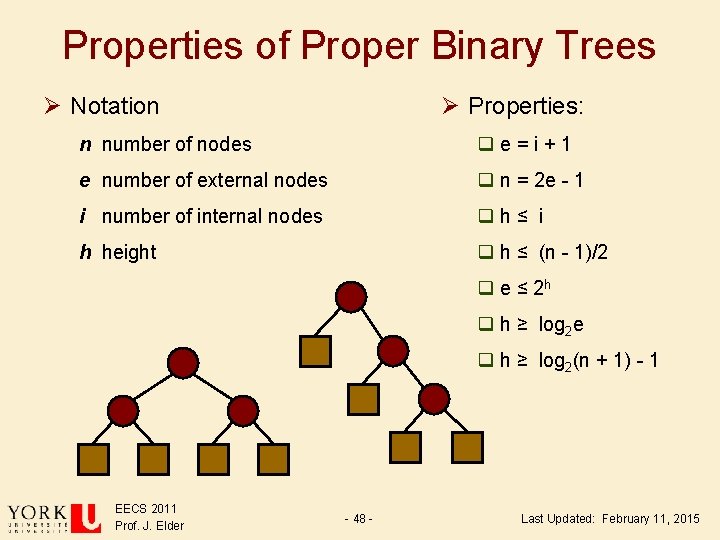 Properties of Proper Binary Trees Ø Notation Ø Properties: n number of nodes qe Properties of Proper Binary Trees Ø Notation Ø Properties: n number of nodes qe