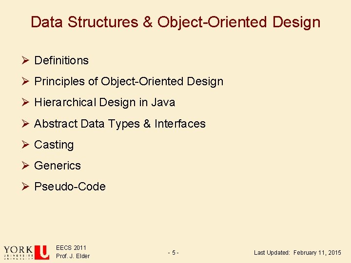 Data Structures & Object-Oriented Design Ø Definitions Ø Principles of Object-Oriented Design Ø Hierarchical Data Structures & Object-Oriented Design Ø Definitions Ø Principles of Object-Oriented Design Ø Hierarchical