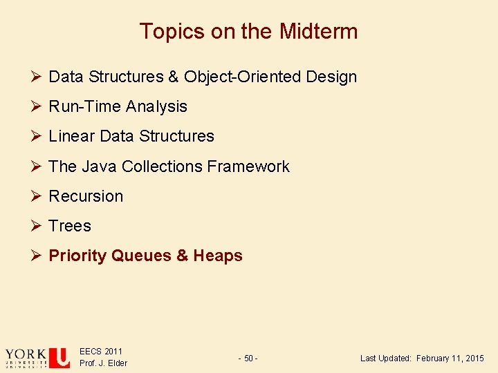Topics on the Midterm Ø Data Structures & Object-Oriented Design Ø Run-Time Analysis Ø Topics on the Midterm Ø Data Structures & Object-Oriented Design Ø Run-Time Analysis Ø