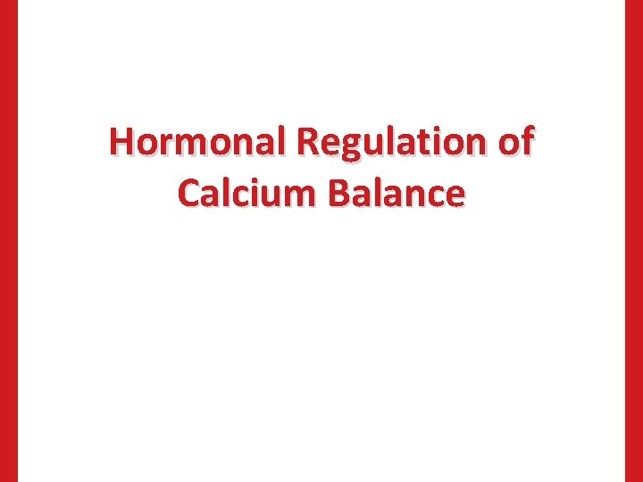 Hormonal Regulation of Calcium Balance 