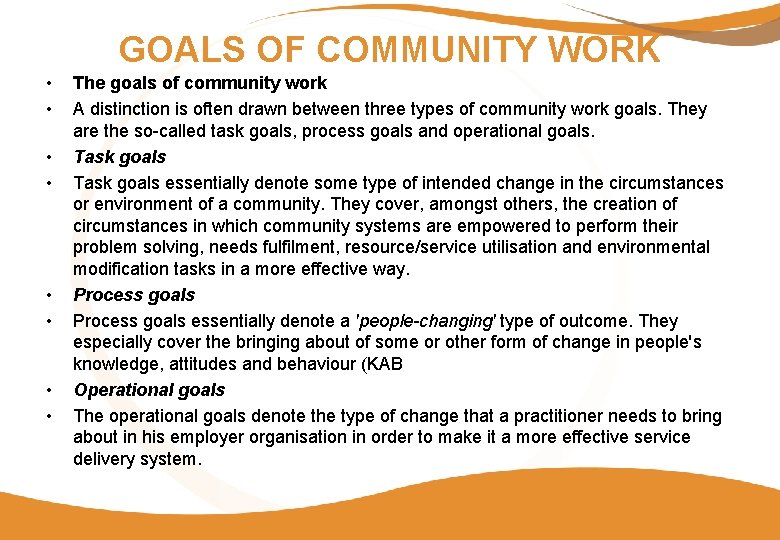 GOALS OF COMMUNITY WORK • • The goals of community work A distinction is