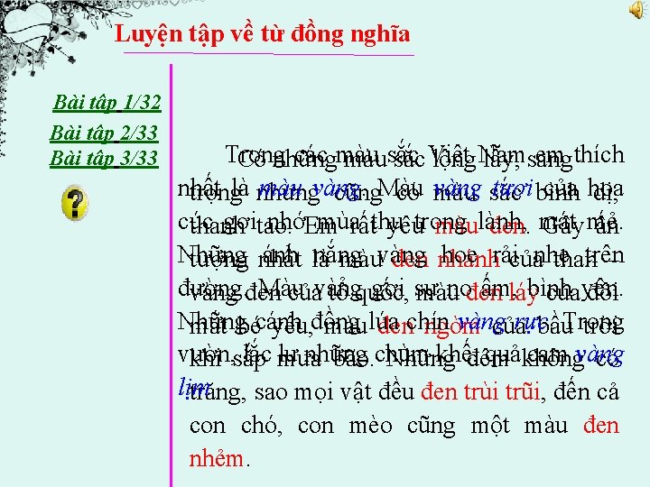 Luyện tập về từ đồng nghĩa Bài tập 1/32 Bài tập 2/33 Bài tập