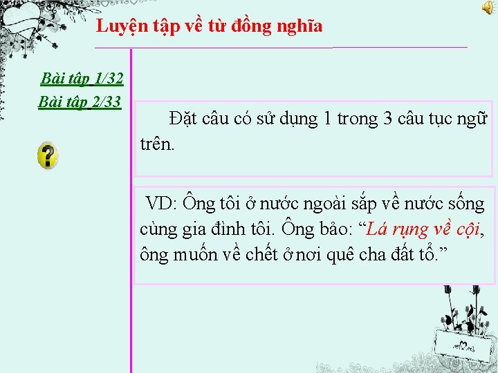 Luyện tập về từ đồng nghĩa Bài tập 1/32 Bài tập 2/33 Đặt câu