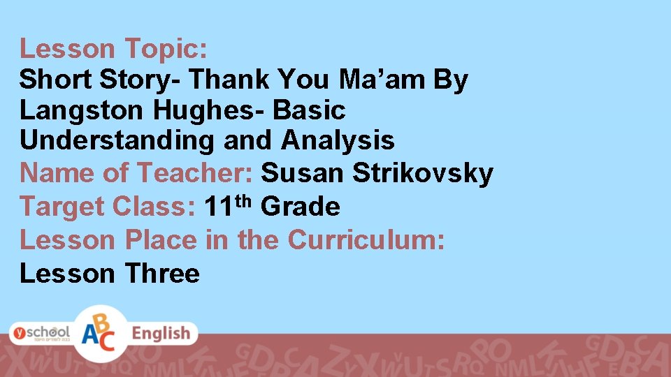 Lesson Topic: Short Story- Thank You Ma’am By Langston Hughes- Basic Understanding and Analysis
