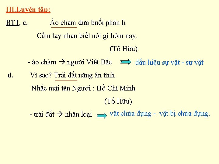III. Luyện tập: BT 1. c. Áo chàm đưa buổi phân li Cầm tay