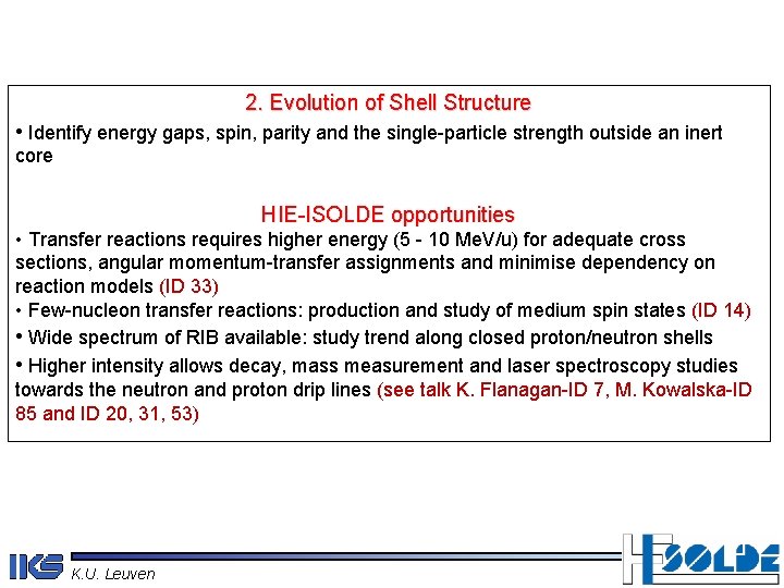 2. Evolution of Shell Structure • Identify energy gaps, spin, parity and the single-particle