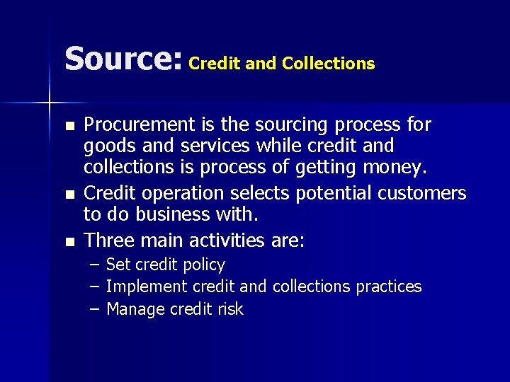 Source: Credit and Collections n n n Procurement is the sourcing process for goods Source: Credit and Collections n n n Procurement is the sourcing process for goods