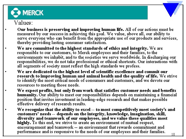 Values: • • • Our business is preserving and improving human life. All Values: • • • Our business is preserving and improving human life. All