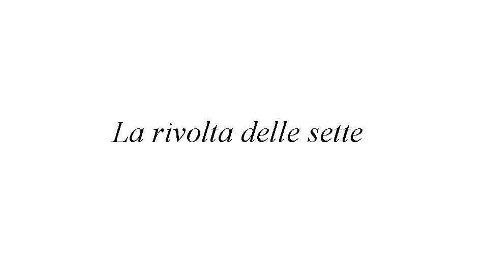 La rivolta delle sette 