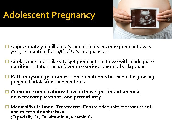 Adolescent Pregnancy � Approximately 1 million U. S. adolescents become pregnant every year, accounting