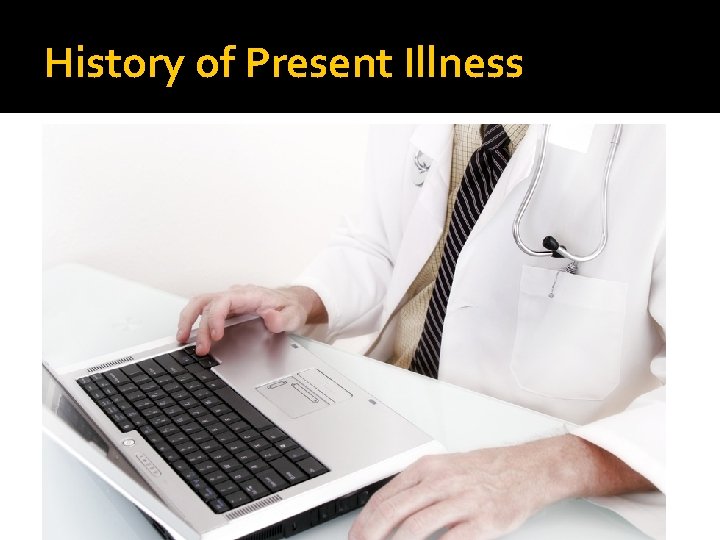 History of Present Illness 
