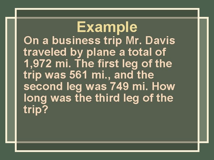Example On a business trip Mr. Davis traveled by plane a total of 1, Example On a business trip Mr. Davis traveled by plane a total of 1,