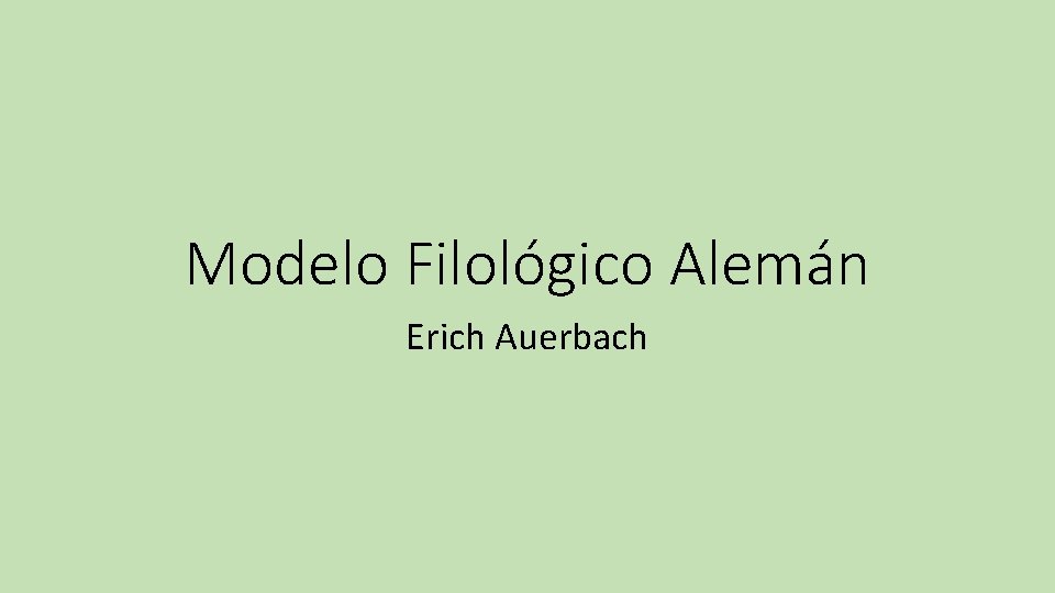 Modelo Filológico Alemán Erich Auerbach 