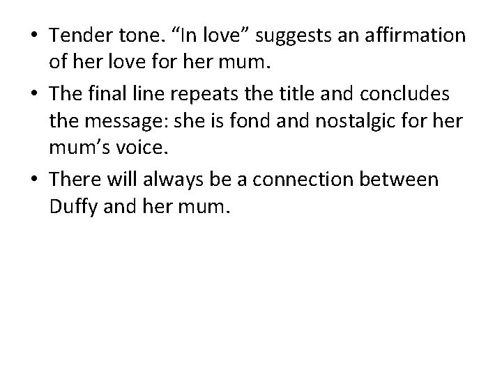  • Tender tone. “In love” suggests an affirmation of her love for her