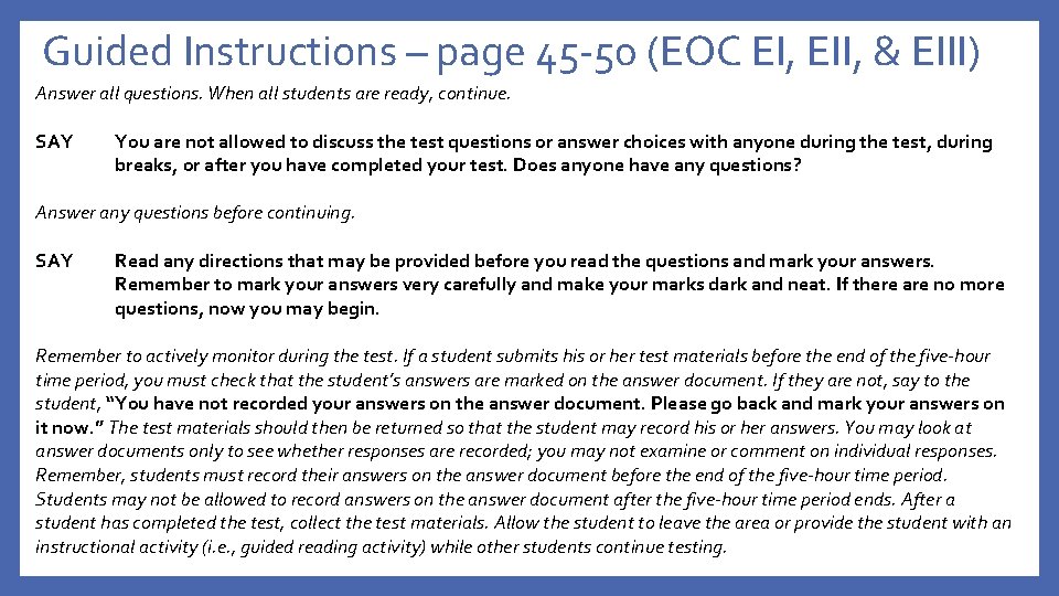 Guided Instructions – page 45 -50 (EOC EI, EII, & EIII) Answer all questions.