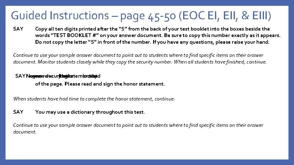 Guided Instructions – page 45 -50 (EOC EI, EII, & EIII) SAY Copy all