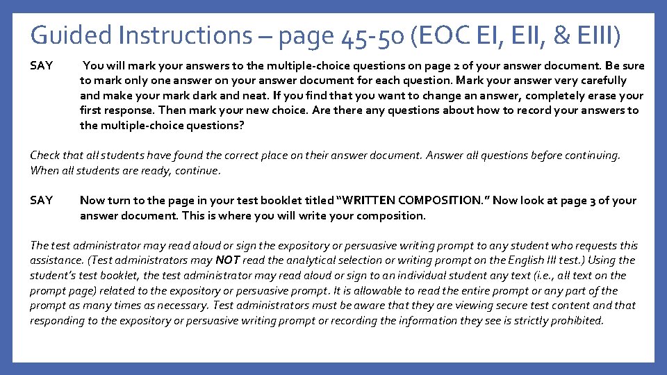 Guided Instructions – page 45 -50 (EOC EI, EII, & EIII) SAY You will