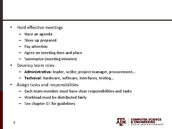  • Hold effective meetings – – – Have an agenda Show up prepared
