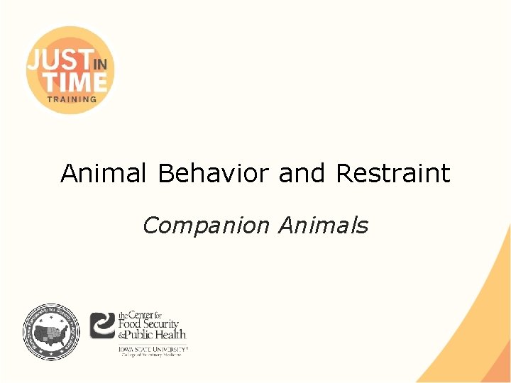 Animal Behavior and Restraint Companion Animals 