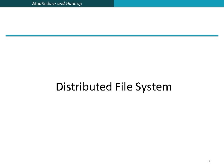 Map. Reduce and Hadoop Distributed File System 5 