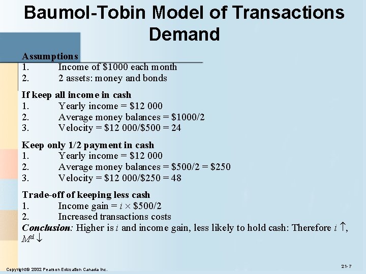 Baumol-Tobin Model of Transactions Demand Assumptions 1. Income of $1000 each month 2. 2