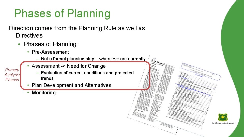 Phases of Planning Direction comes from the Planning Rule as well as Directives •