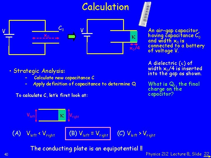 Calculation V x 0 C 0 V k x 0/4 • Strategic Analysis: –