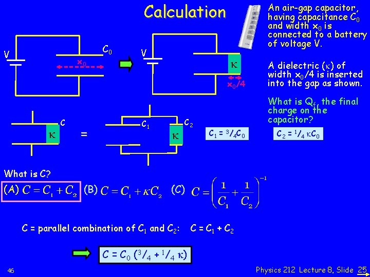 Calculation V x 0 C 0 V An air-gap capacitor, having capacitance C 0