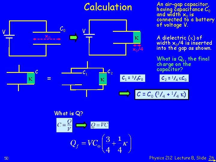 Calculation V x 0 C 0 V An air-gap capacitor, having capacitance C 0