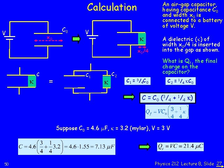 Calculation V x 0 C 0 V An air-gap capacitor, having capacitance C 0