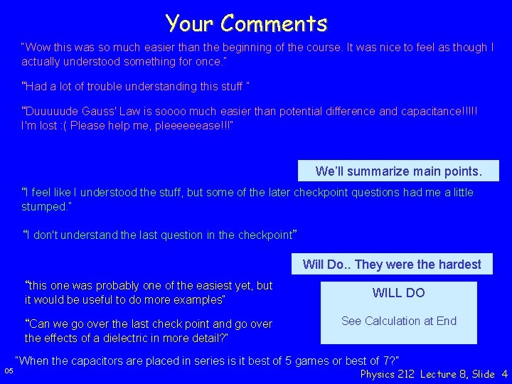 Your Comments “Wow this was so much easier than the beginning of the course.
