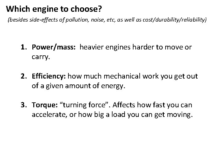 Which engine to choose? (besides side-effects of pollution, noise, etc, as well as cost/durability/reliability)