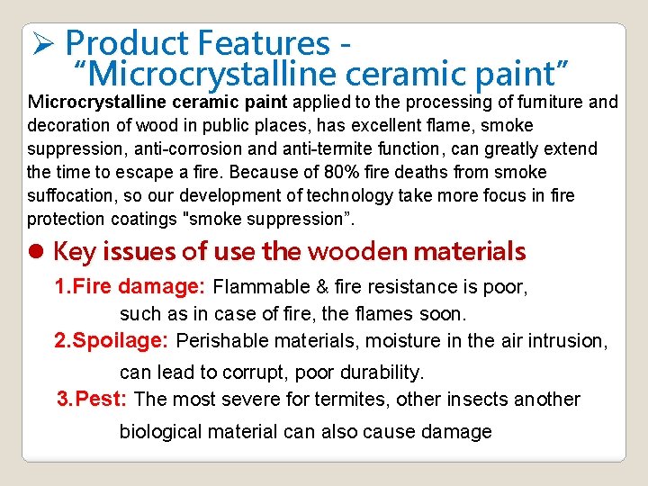 Ø Product Features “Microcrystalline ceramic paint” Microcrystalline ceramic paint applied to the processing of