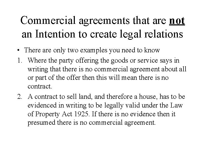 Commercial agreements that are not an Intention to create legal relations • There are